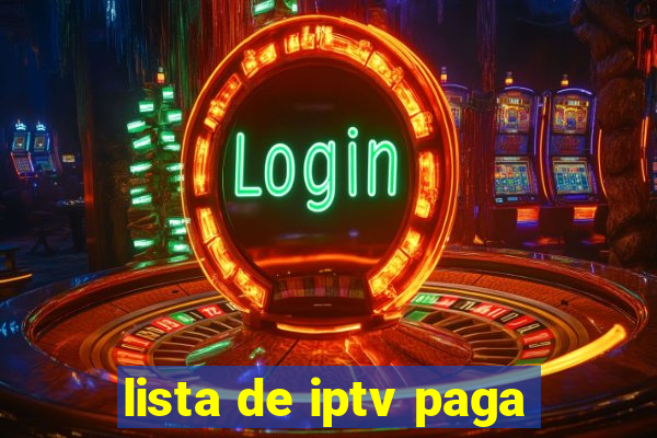 lista de iptv paga